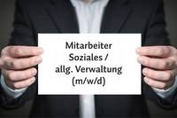 Mitarbeiter Soziales / allg. Verwaltung (m/w/d)